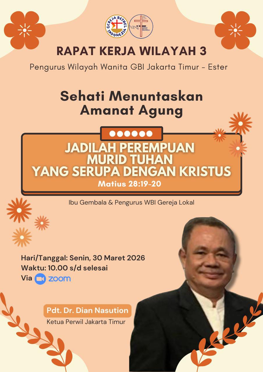 Rapat Kerja Wilayah 3 – Pengurus Wilayah WBI Jakarta Timur (Ester) Teguhkan Komitmen Pelayanan Wanita yang Serupa Kristus
